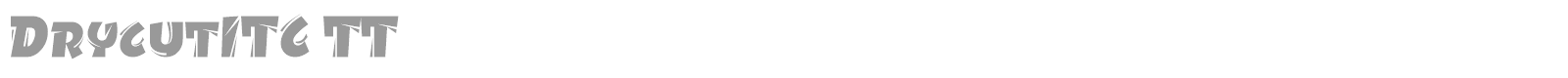 DrycutITC TT font preview